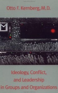 Ideology, Conflict and Leadership in Groups and Organizations